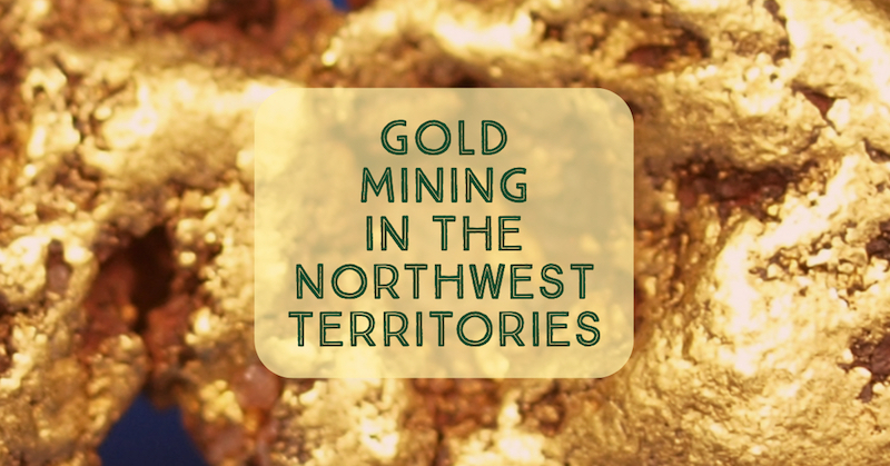 Gold and Diamonds in Northwest Territories - RareGoldNuggets.com