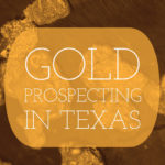 Gold Prospecting Texas
